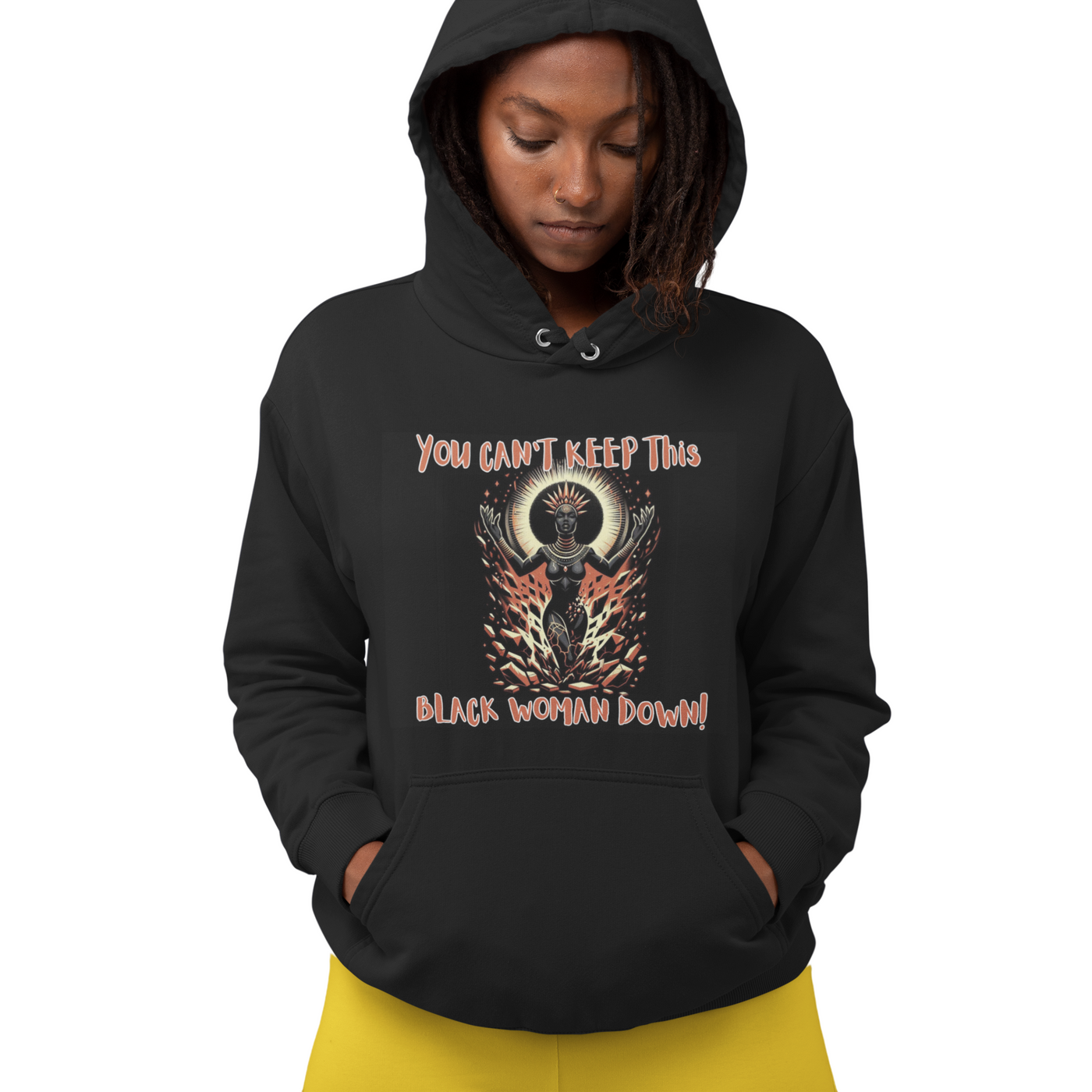 You Can't Keep This Black Woman Down Hoodie